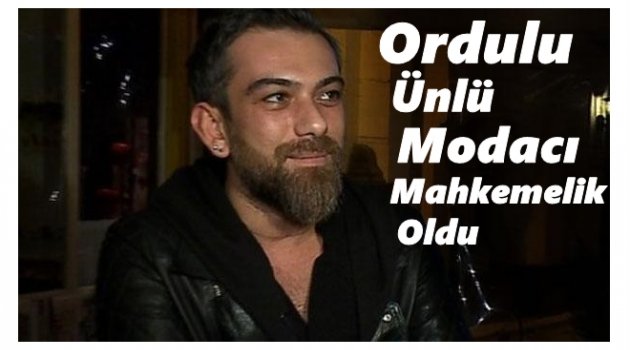 ORDULU MODACI AKKAYA&#039;YA VALE ŞOKU