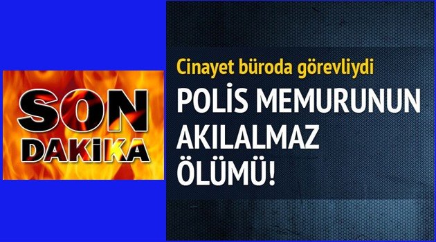 ORDULU POLİS MEMURU YAŞAM SAVAŞINI KAYBETTİ