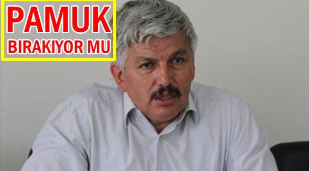 PAMUK NEDEN &#039;YOKUZ&#039; DEDİ