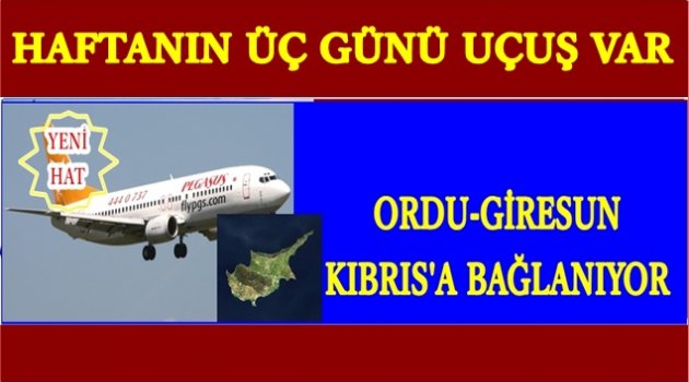 PEGASUS ORDU-GİRESUN&#039;DAN KIBRIS&#039;A DİREKT UÇACAK