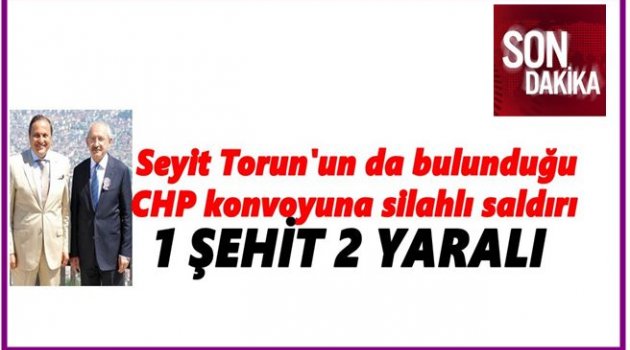 PKK BU KEZ CHP KONVOYUNA SALDIRDI