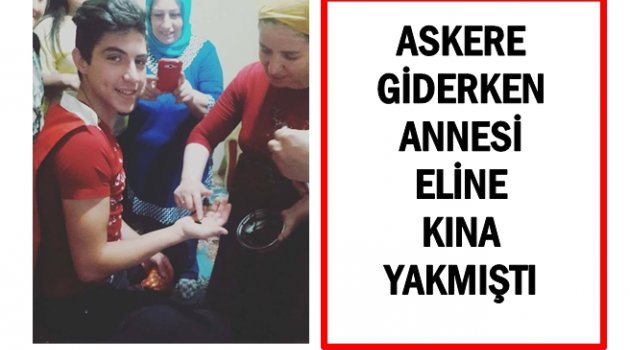 ŞEHİT ASKERİN ANNESİ ORDULU