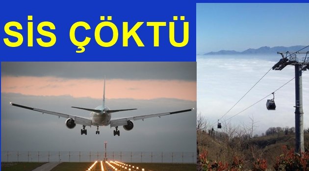 SİS NEDENİYLE UÇAK SEFERLERİ İPTAL OLDU