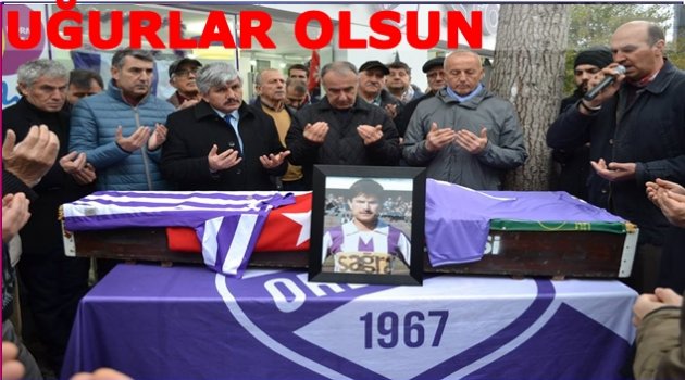 SON YOLCULUĞUNA UĞURLANDI