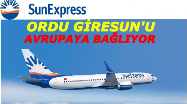 SUNEXPRESS&#039;DEN ORDU GİRESUN AÇIKLAMASI