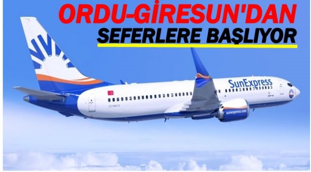 SUNXEXPRESS ORDU-GİRESUN&#039;DAN UÇACAK