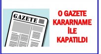 SAHİBİ TUTUKLANMIŞTI GAZETE DE KAPATILDI