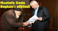 MUSTAFA DEDE BUGÜN BAŞKAN YILMAZ'I YAZDI