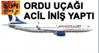 ORDU UÇAĞI NEDEN ACİL İNİŞ YAPTI