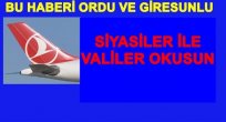 THY ORDU-GİRESUN'U HİÇ TAKMIYOR