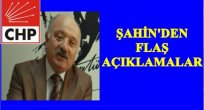 ŞAHİN GÜNDEMİ DEĞERLENDİRDİ