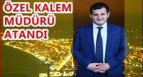 ORDU BÜYÜKŞEHİR BELEDİYESİ'NE ÖZEL KALEM MÜDÜRÜ ATANDI