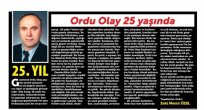 ORDU OLAY GAZETESİ ÇEYREK ASRA ULAŞTI