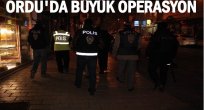 ORDU'DA HER KÖŞE DİDİK DİDİK ARANDI