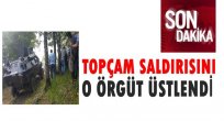 SALDIRIYI ÜSTLENEN ÖRGÜT AÇIKLAMA YAPTI