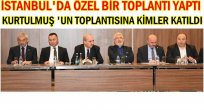 TOPLANTIDA NELER KONUŞULDU?