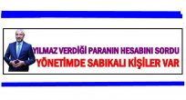 YILMAZ'IN AÇIKLAMALARINA YÖNETİM NE CEVAP VERDİ