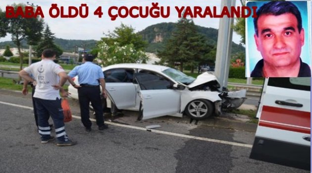 TEDES DİREĞİNE ÇARPTI: 1 ÖLÜ 4 YARALI