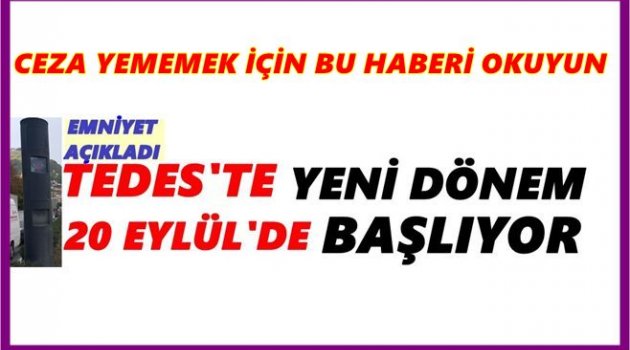 TEDES&#039;TE YENİ UYGULAMA DEVREYE GİRİYOR