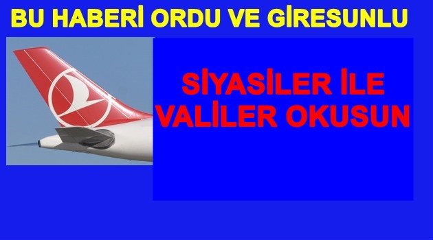 THY ORDU-GİRESUN&#039;U HİÇ TAKMIYOR