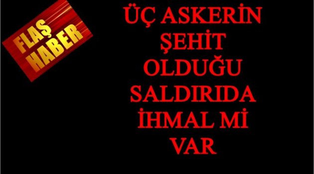 TİM KOMUTANI AÇIĞA ALINDI