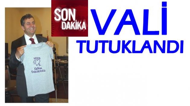 Vali Bylocktan tutuklandı