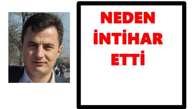 VALİLİK ÇALIŞANI NEDEN İNTİHAR ETTİ