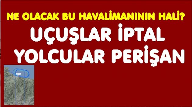YAĞMURLU VE SİSLİ HAVALARDA ÇALIŞMAYAN HAVALİMANI