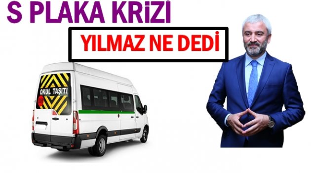 YILMAZ: S PLAKA YASAL ZORUNLULUKTUR