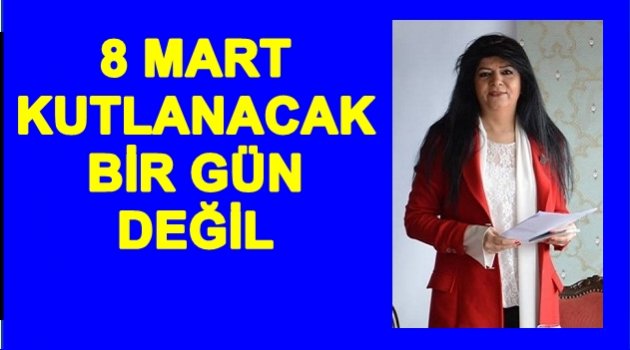 YUVA: KADINLAR 364 GÜN UNUTLUYOR