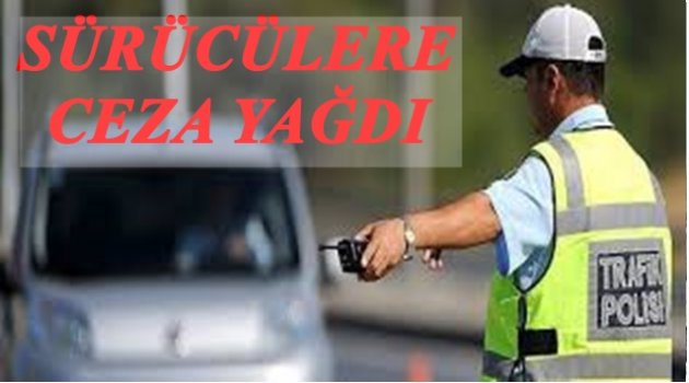 YÜZLERCE ARAÇ TRAFİKTEN MEN EDİLDİ