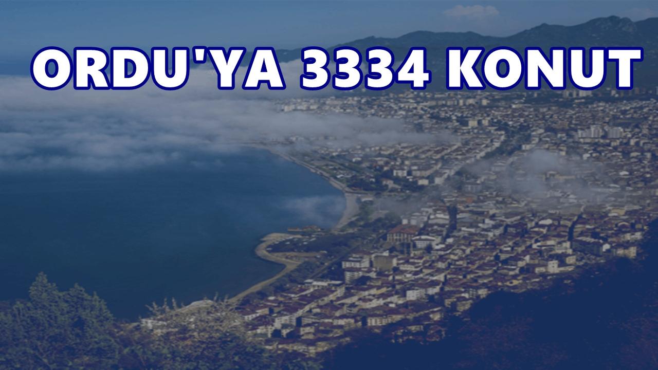 500 Bin Sosyal Konut Projesi Kapsamında Ordu’ya 3 Bin 334 Yeni Konut Yapılacak