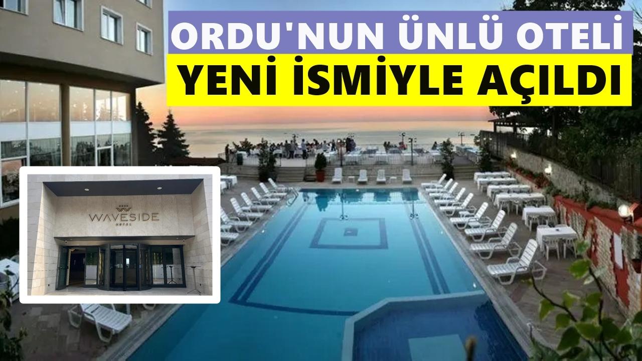 Balıktaşı Otel artık Waveside! Ordu’nun ünlü oteli yeni ismiyle hizmette