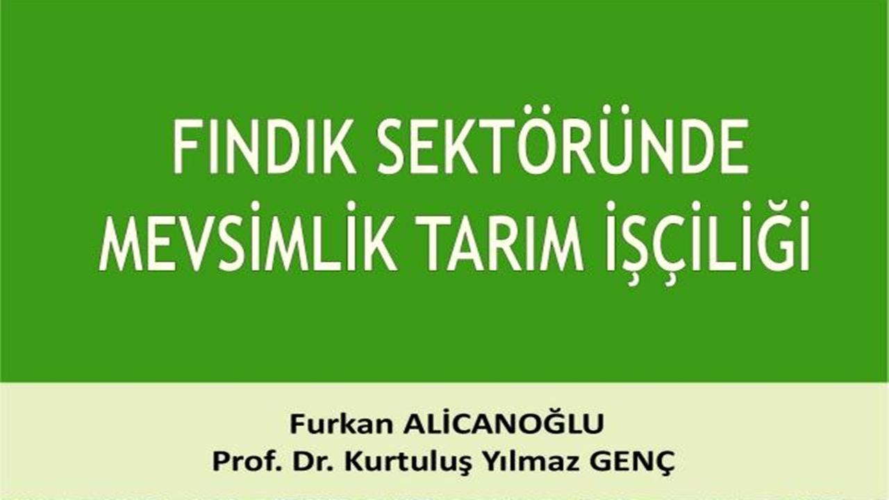 Fındık Sektöründe Mevsimlik Tarım İşçiliği Kitap Oldu