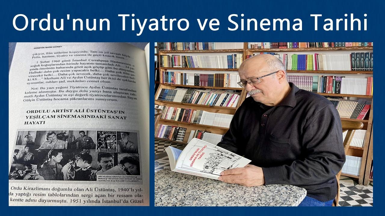 Hüseyin Naim Güney’den “Ordu’nun Tiyatro ve Sinema Tarihi” Kitabı