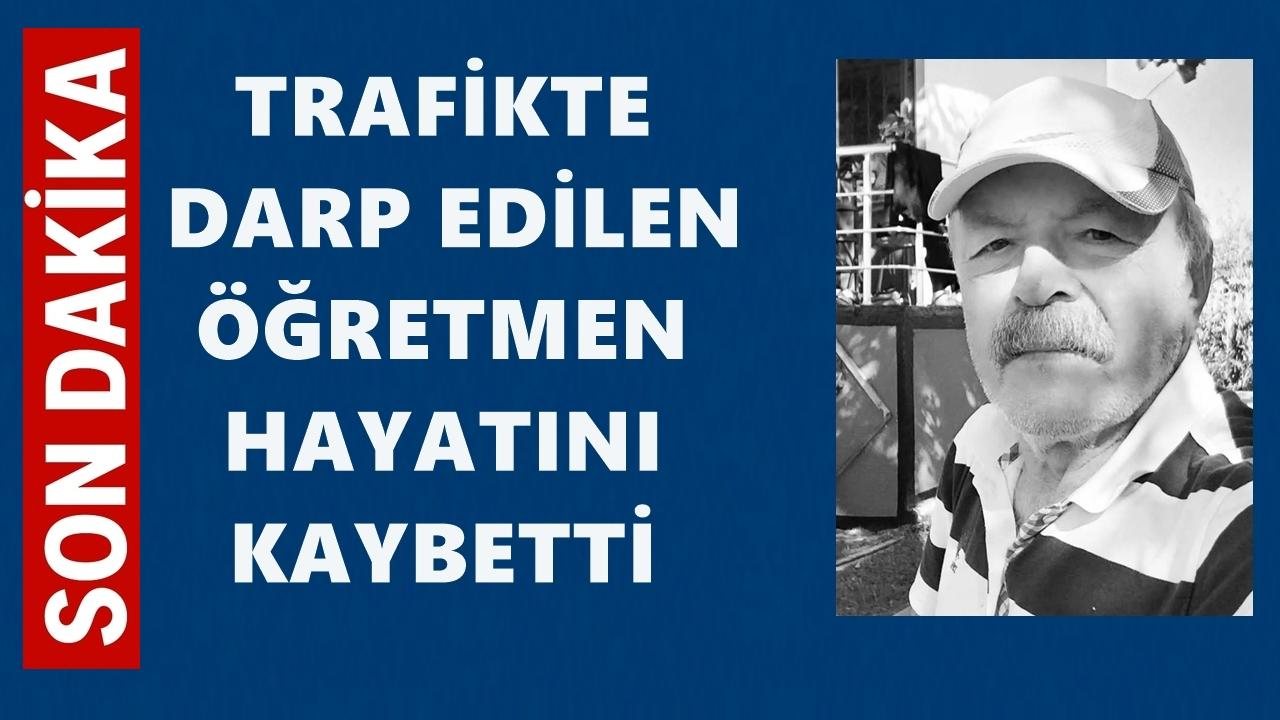 Kanser Hastası Öğretmen Trafikte Darp Edilip Hayatını Kaybetti