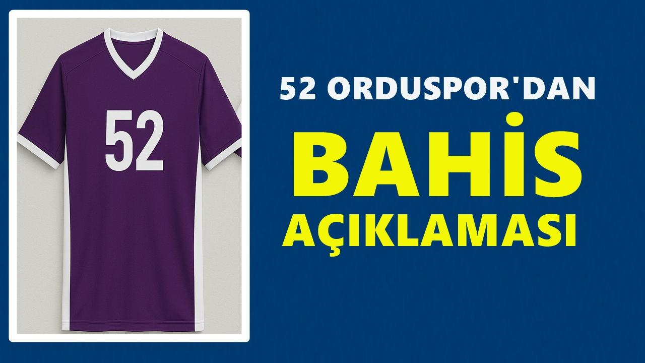 SON DAKİKA: 52 Orduspor FK&#039;dan TFF&#039;nin Tarihi Bahis Soruşturmasına Yönelik Kritik Açıklama!