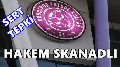 52 Orduspor’dan Hakem Yakup Özhan Skandalına Sert Tepki