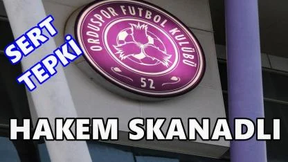 52 Orduspor’dan Hakem Yakup Özhan Skandalına Sert Tepki