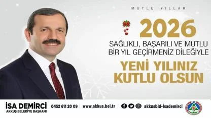 Akkuş Belediye Başkanı İsa Demirci’den Yeni Yıl Mesajı