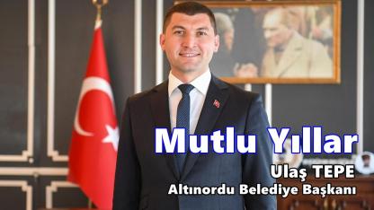 Altınordu Belediye Başkanı Ulaş Tepe'nin Yeni Yıl Mesajı