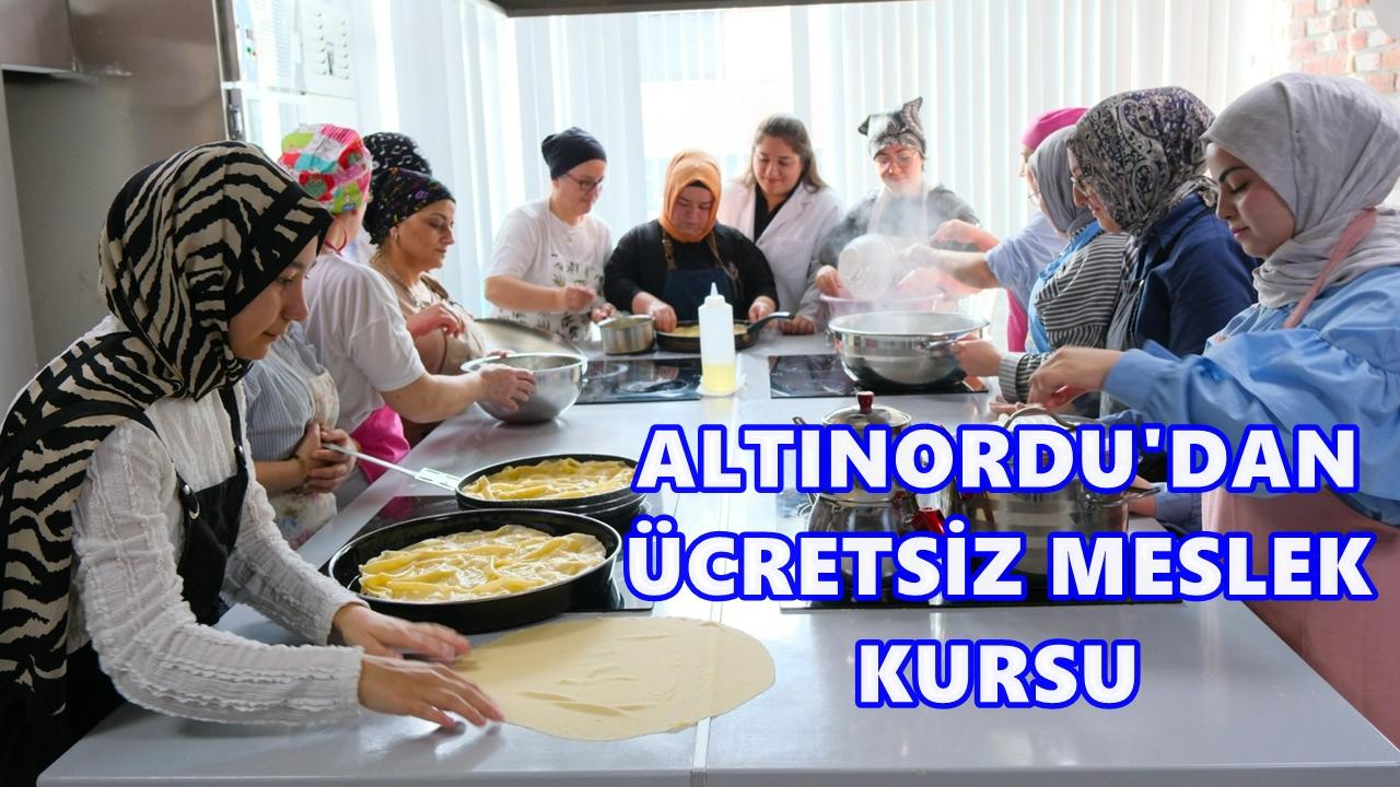 Altınordu Belediyesi’nden 14 Branşta Ücretsiz Meslek Kursu