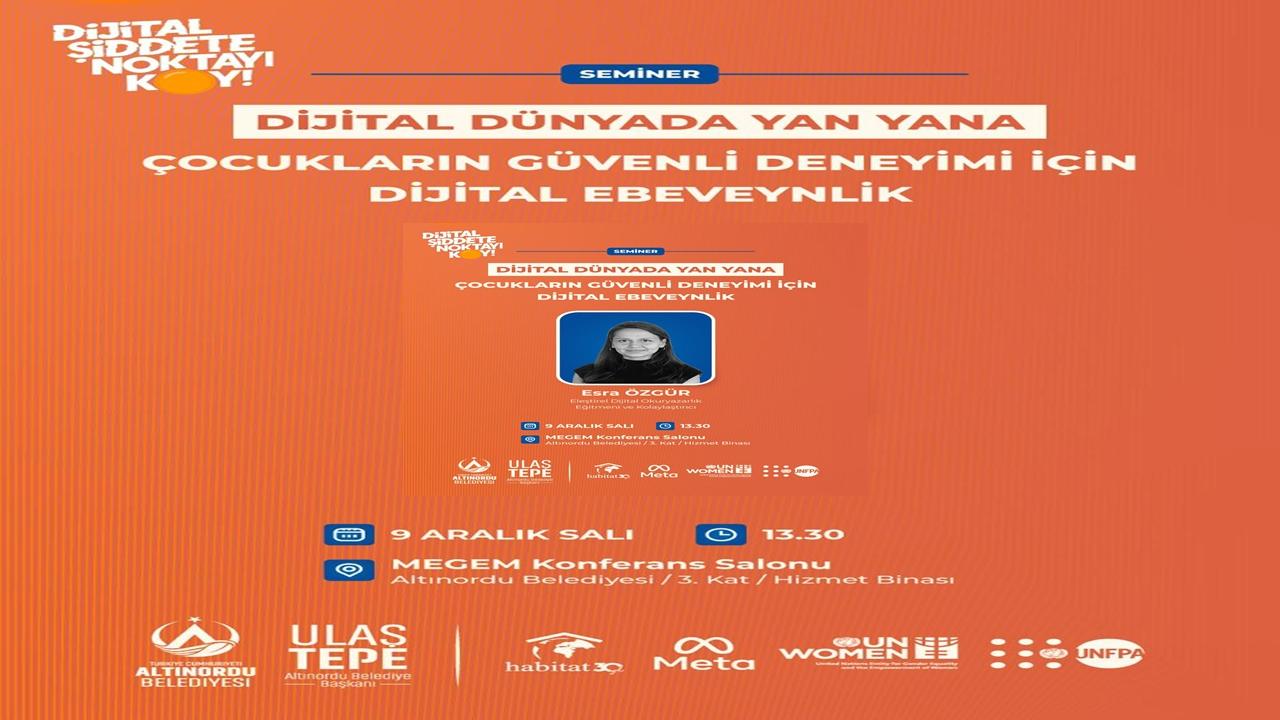 Altınordu Belediyesi’nden ailelere “Dijital Ebeveynlik” semineri