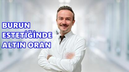 “Burun estetiğinde altın oran, kişiye özel belirlenmeli”