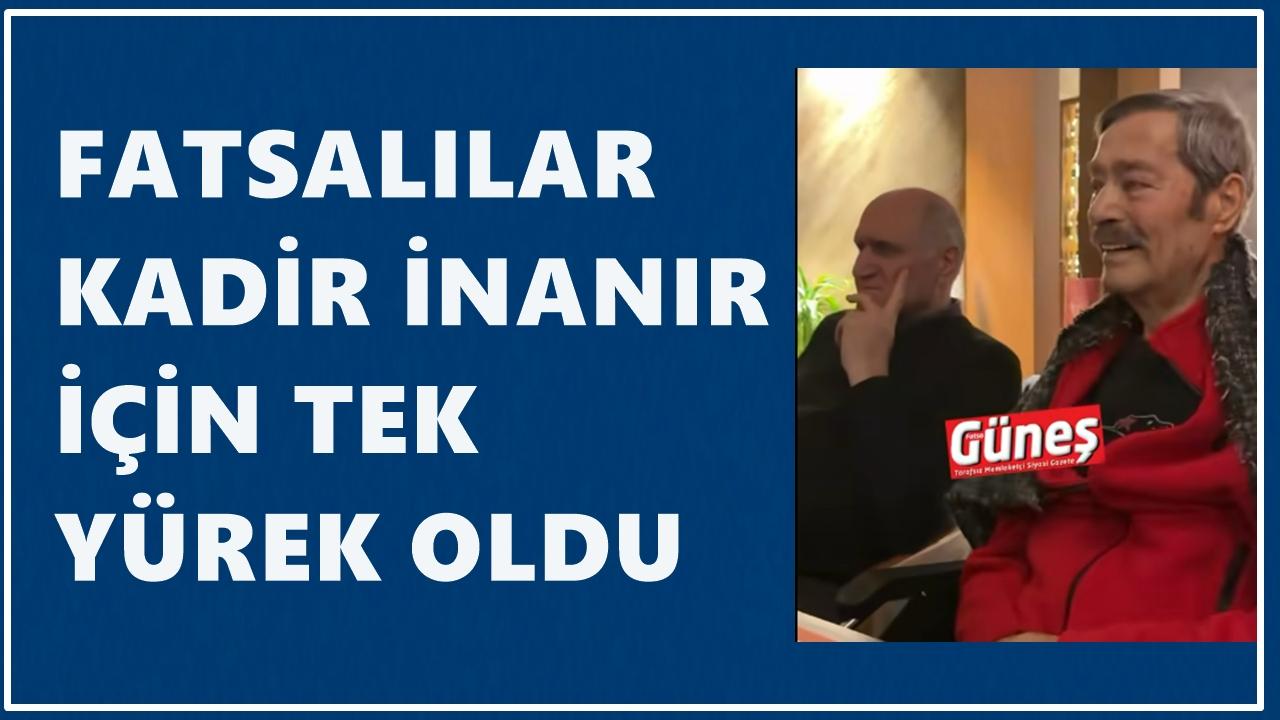 Fatsalılar Kadir İnanır İçin Tek Yürek Oldu