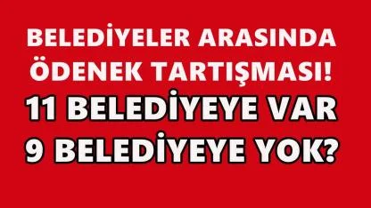 Ordu’da 112 Milyonluk Ödenek Tartışması: 11 Belediyeye Var, 9 Belediyeye Yok