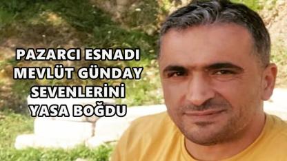 Ordu'da pazarcı esnafı Mevlüt Günday hayatını kaybetti