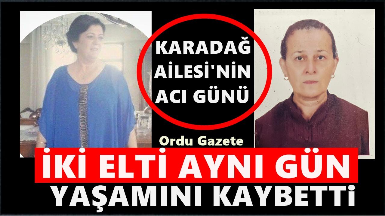 Ordu’yu Yasa Boğan Acı Gün: Karadağ Ailesinin İki Gelini Aynı Gün Hayatını Kaybetti