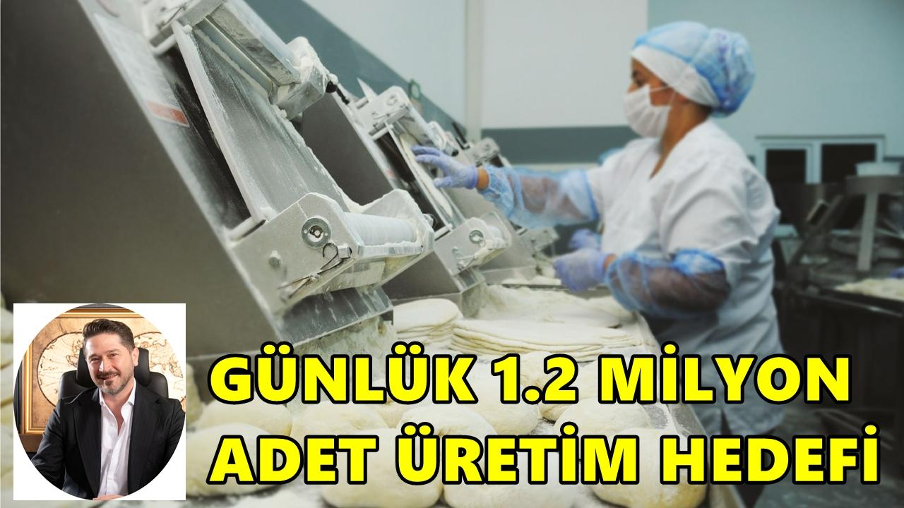 Aktaşlar Lezzet Grubu’ndan Günlük 1,2 Milyon Adet Üretim Hedefi
