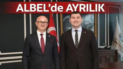 ALBEL A.Ş. Yönetim Kurulu Başkanı Poyraz Görevinden Ayrıldı